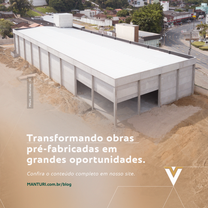 Transformando obras pré-fabricadas em grandes oportunidades. Investir com a Manturi é certeza de bom negócio